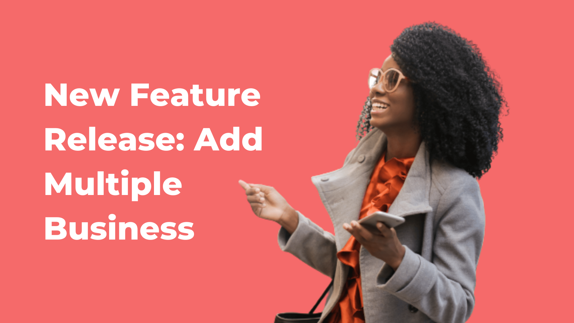 New Product Update: Add multiple Businesses