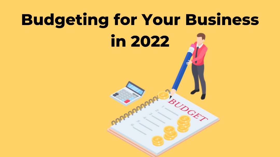 Annual Budgeting For Your Business in 2022 Has Never Been Easier!